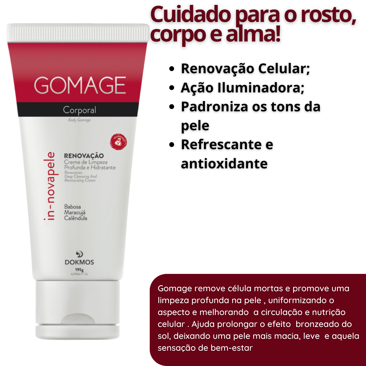 Creme de Limpeza Profunda Gomage Dokmos In-Novapele