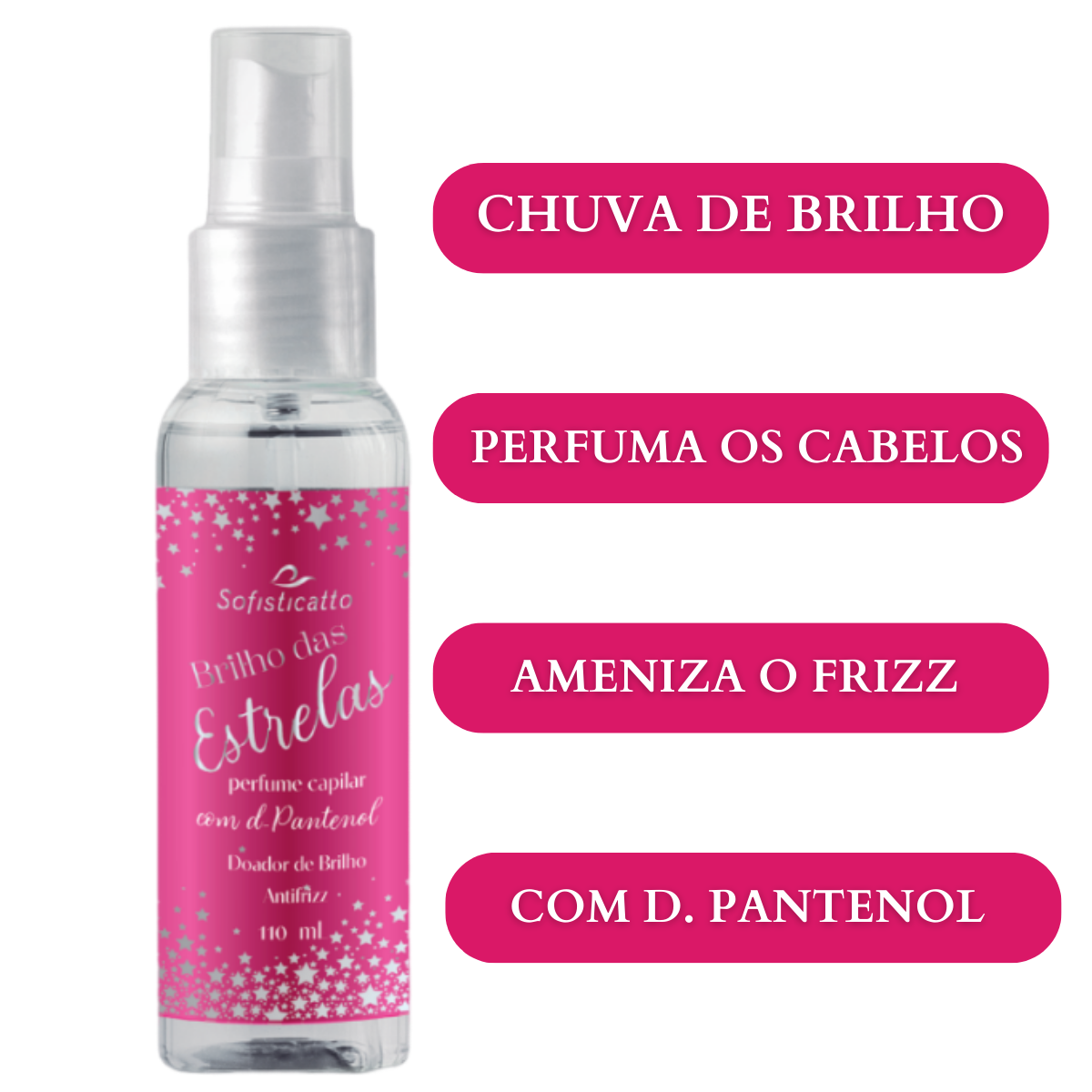 Perfume Capilar Brilho das Estrelas Com D-Pantenol e doador der Brilho Sofisticatto 110ml